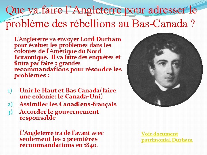 Que va faire l’Angleterre pour adresser le problème des rébellions au Bas-Canada ? L’Angleterre