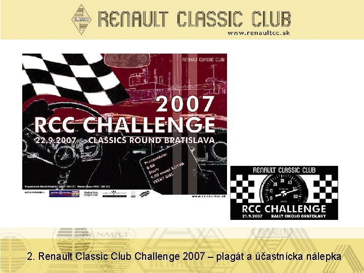 2. Renault Classic Club Challenge 2007 – plagát a účastnícka nálepka 