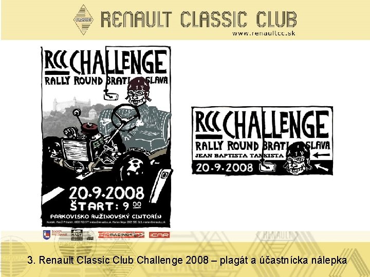 3. Renault Classic Club Challenge 2008 – plagát a účastnícka nálepka 