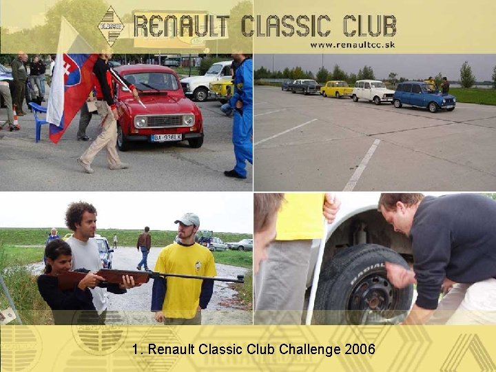 1. Renault Classic Club Challenge 2006 