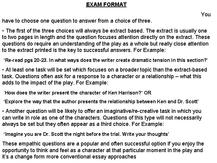 EXAM FORMAT You have to choose one question to answer from a choice of