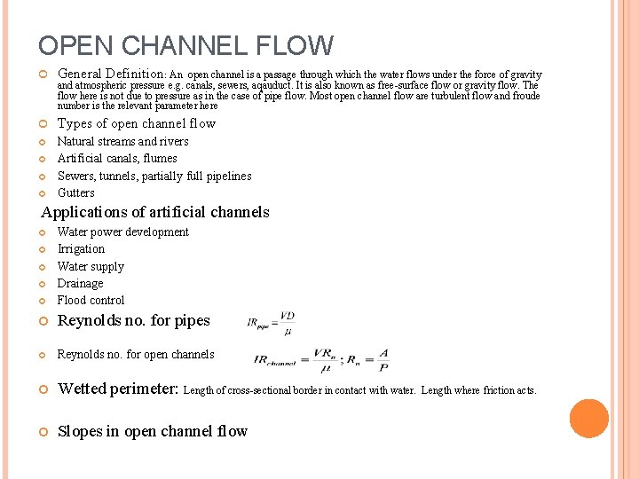 OPEN CHANNEL FLOW General Definition: An Types of open channel flow Natural streams and