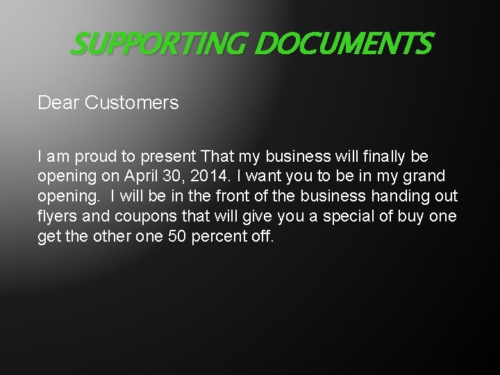 SUPPORTING DOCUMENTS Dear Customers I am proud to present That my business will finally