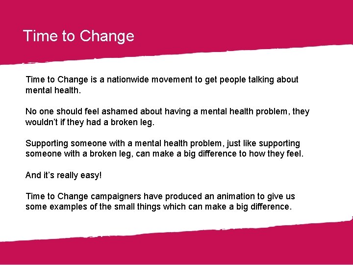 Time to Change is a nationwide movement to get people talking about mental health.