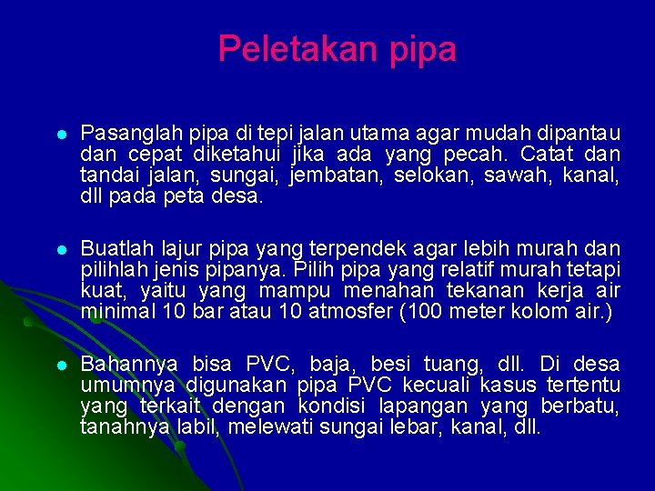 Peletakan pipa l Pasanglah pipa di tepi jalan utama agar mudah dipantau dan cepat