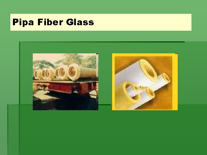 Pipa Fiber Glass 