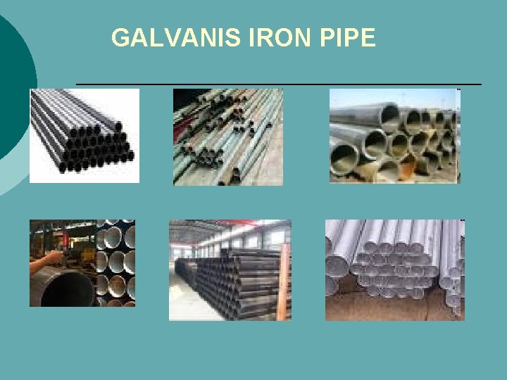 GALVANIS IRON PIPE 