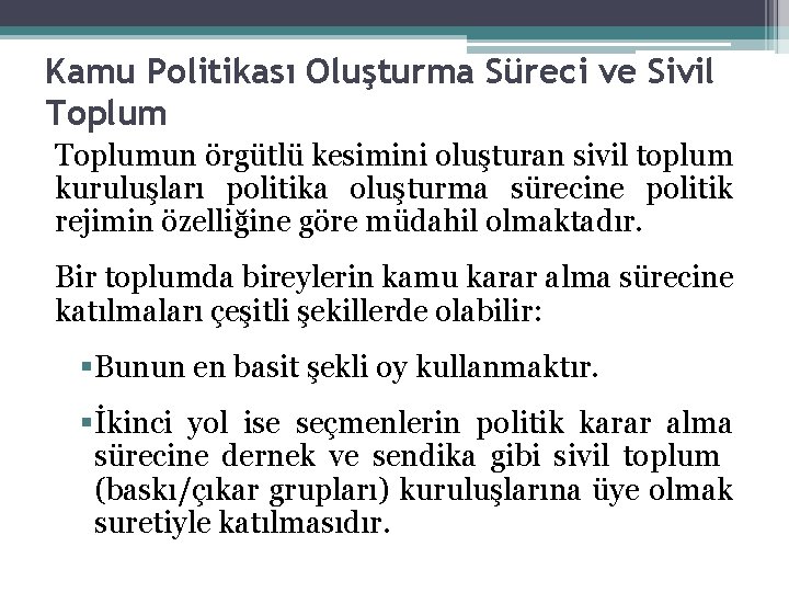 Kamu Politikası Oluşturma Süreci ve Sivil Toplumun örgütlü kesimini oluşturan sivil toplum kuruluşları politika