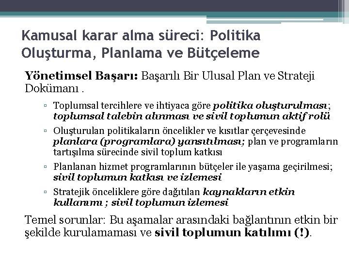 Kamusal karar alma süreci: Politika Oluşturma, Planlama ve Bütçeleme Yönetimsel Başarı: Başarılı Bir Ulusal