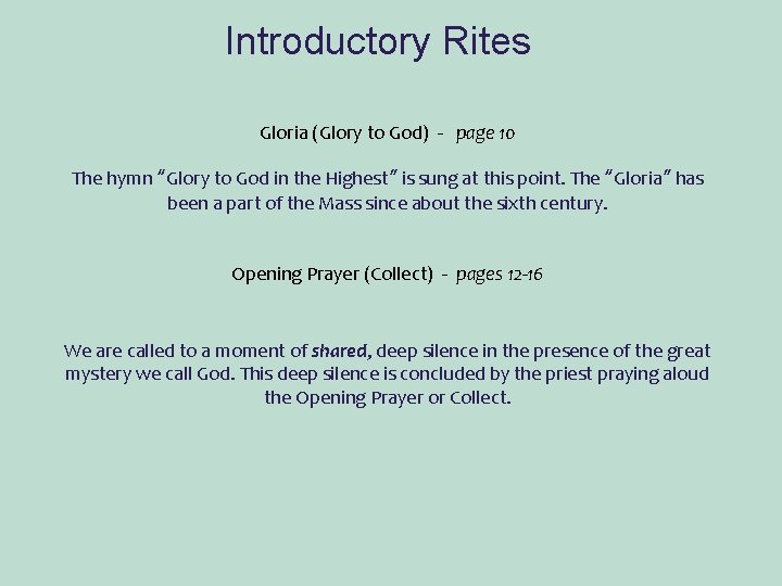 Introductory Rites Gloria (Glory to God) - page 10 The hymn “Glory to God