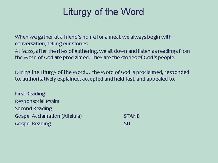 Liturgy of the Word When we gather at a friend’s home for a meal,