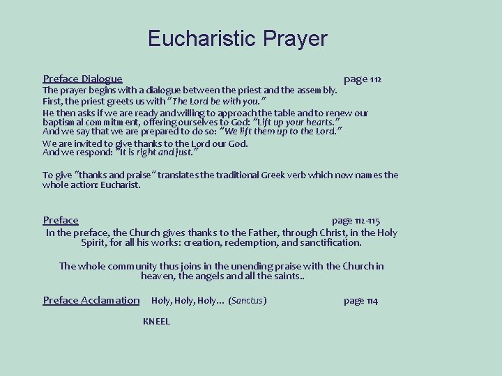 Eucharistic Prayer Preface Dialogue page 112 The prayer begins with a dialogue between the