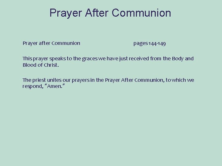 Prayer After Communion Prayer after Communion pages 144 -149 This prayer speaks to the