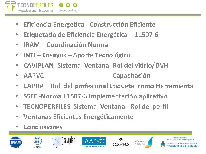  • • • Eficiencia Energética - Construcción Eficiente Etiquetado de Eficiencia Energética -