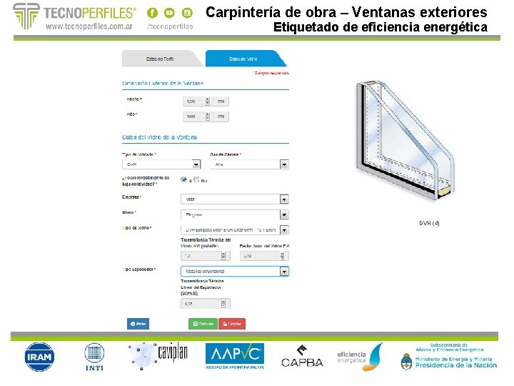 Carpintería de obra – Ventanas exteriores Etiquetado de eficiencia energética DVH (4) 