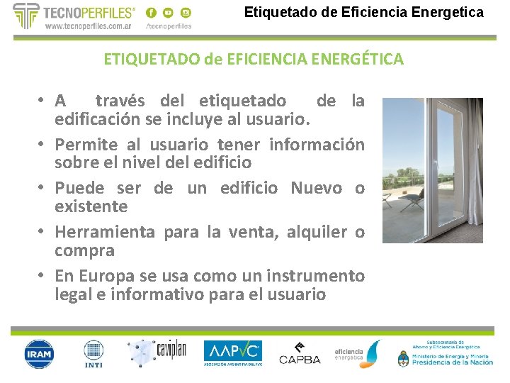 Etiquetado de Eficiencia Energetica ETIQUETADO de EFICIENCIA ENERGÉTICA • A través del etiquetado de