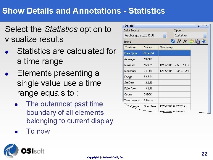 Show Details and Annotations - Statistics Select the Statistics option to visualize results l