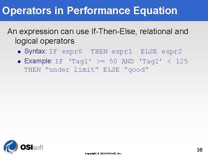 Operators in Performance Equation An expression can use If-Then-Else, relational and logical operators l