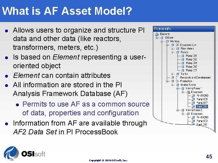 What is AF Asset Model? l l l Allows users to organize and structure