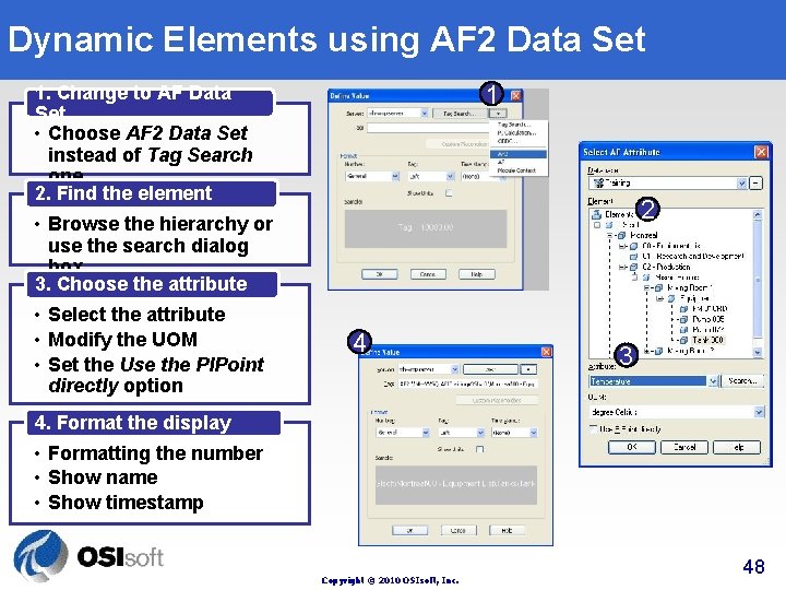 Dynamic Elements using AF 2 Data Set 1 1. Change to AF Data Set