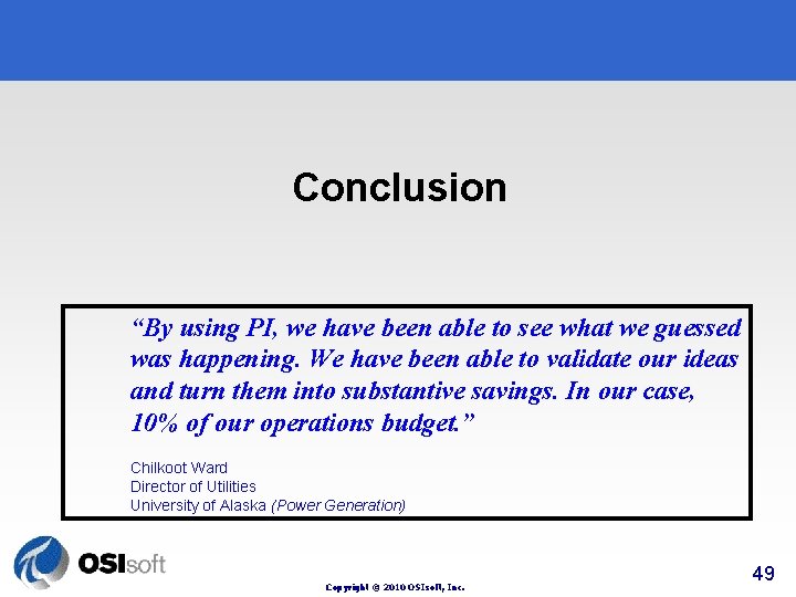 Conclusion “By using PI, we have been able to see what we guessed was