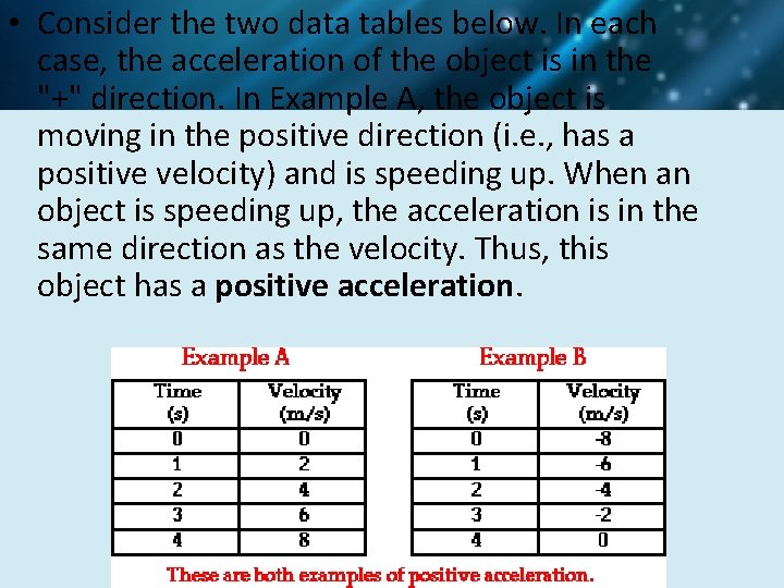  • Consider the two data tables below. In each case, the acceleration of