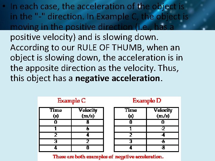  • In each case, the acceleration of the object is in the "-"