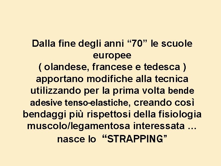 Dalla fine degli anni “ 70” le scuole europee ( olandese, francese e tedesca