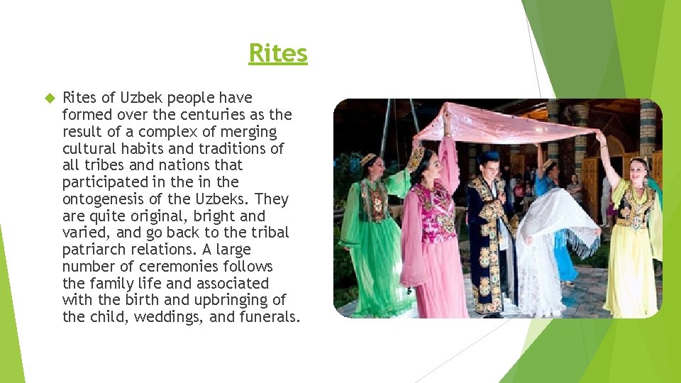 Rites of Uzbek people have formed over the centuries as the result of a