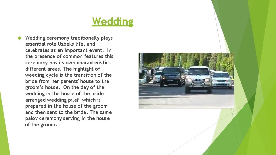 Wedding ceremony traditionally plays essential role Uzbeks life, and celebrates as an important event.