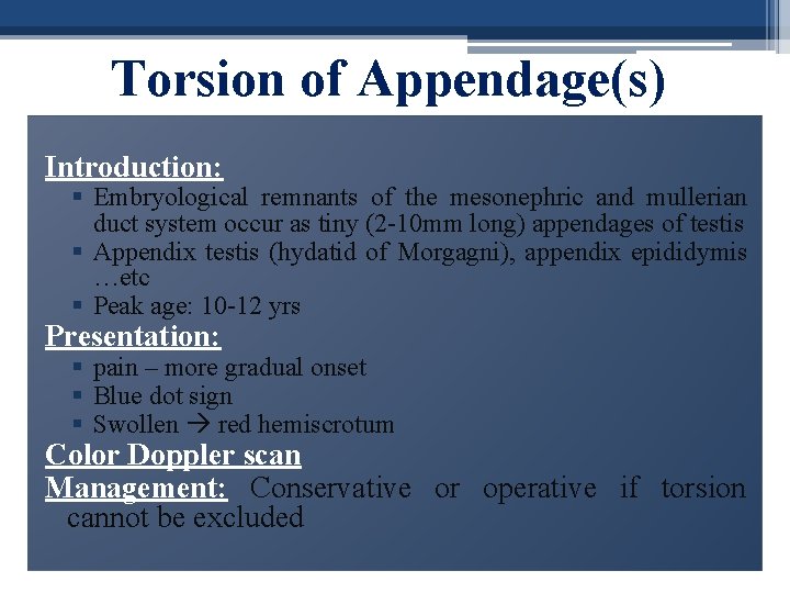 Torsion of Appendage(s) Introduction: § Embryological remnants of the mesonephric and mullerian duct system