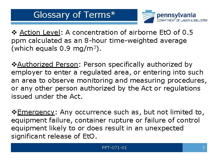 Glossary of Terms* v Action Level: A concentration of airborne Et. O of 0.