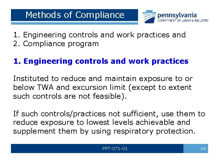 Methods of Compliance 1. Engineering controls and work practices and 2. Compliance program 1.