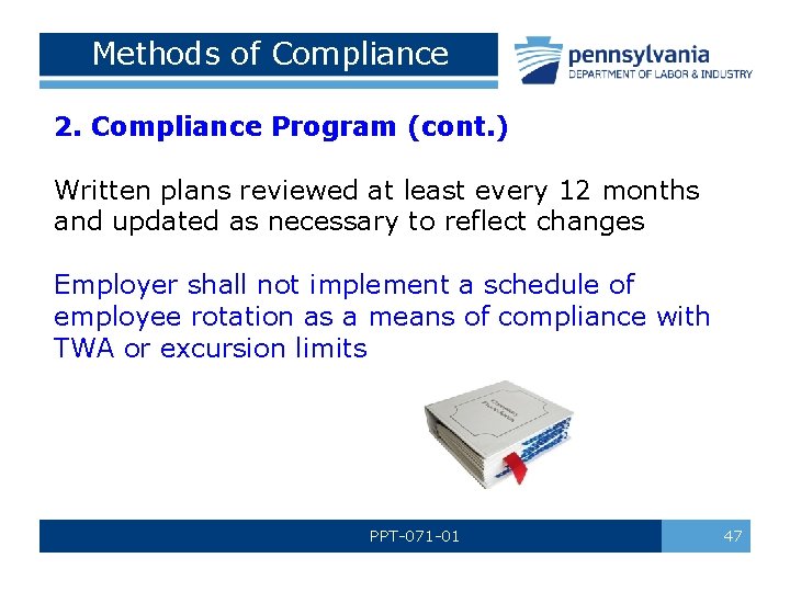 Methods of Compliance 2. Compliance Program (cont. ) Written plans reviewed at least every