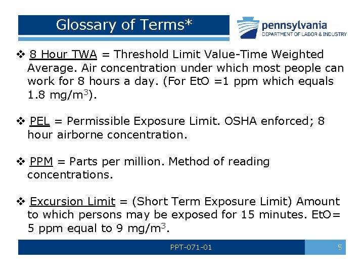 Glossary of Terms* v 8 Hour TWA = Threshold Limit Value-Time Weighted Average. Air