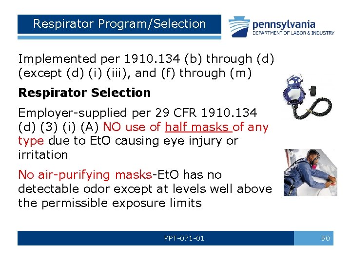 Respirator Program/Selection Implemented per 1910. 134 (b) through (d) (except (d) (iii), and (f)