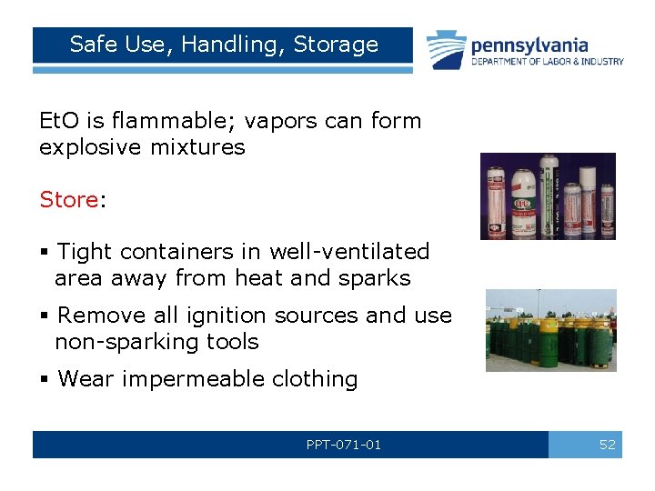 Safe Use, Handling, Storage Et. O is flammable; vapors can form explosive mixtures Store: