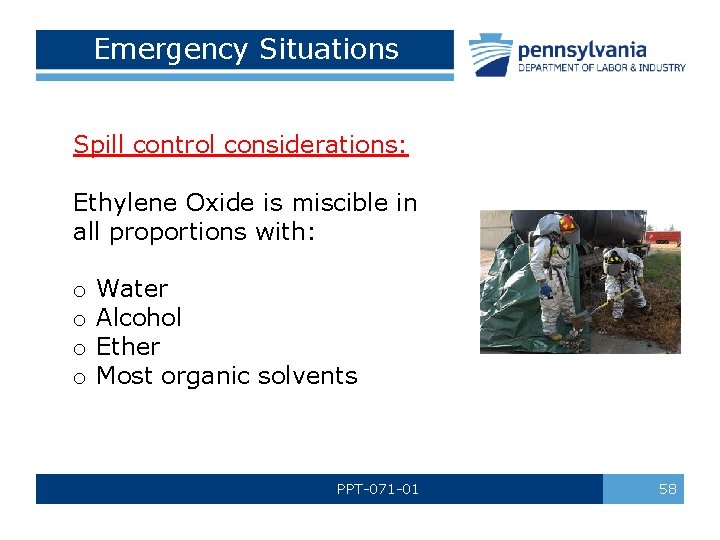 Emergency Situations Spill control considerations: Ethylene Oxide is miscible in all proportions with: o