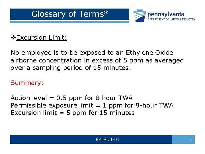 Glossary of Terms* v. Excursion Limit: No employee is to be exposed to an