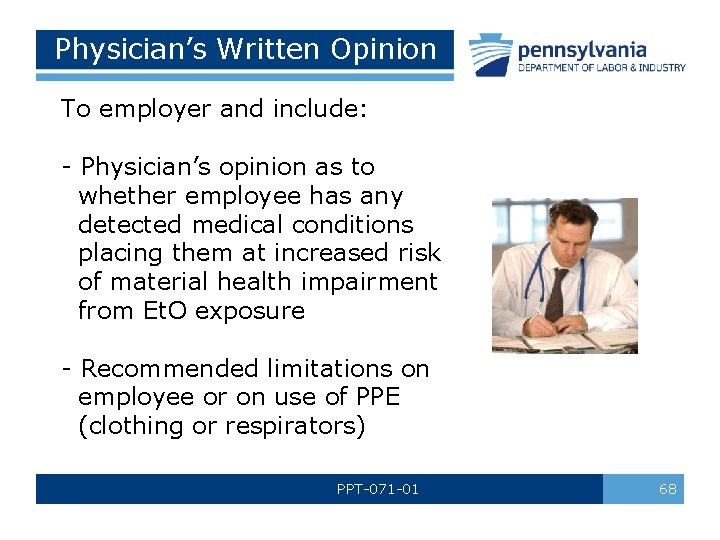 Physician’s Written Opinion To employer and include: - Physician’s opinion as to whether employee