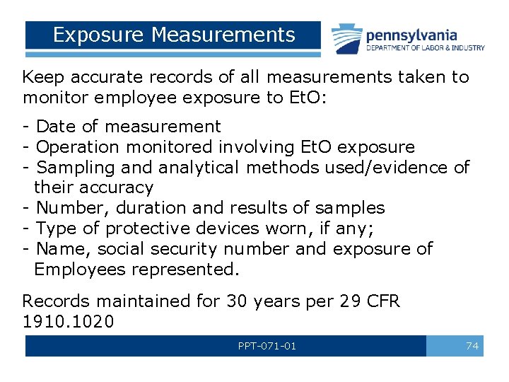 Exposure Measurements Keep accurate records of all measurements taken to monitor employee exposure to