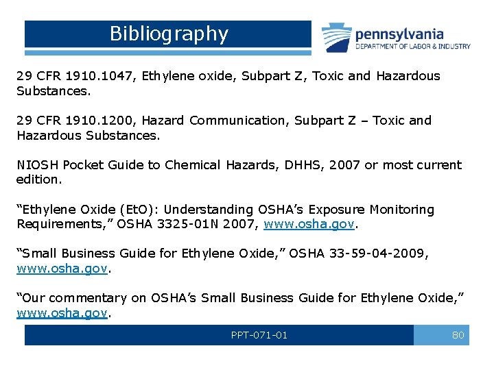 Bibliography 29 CFR 1910. 1047, Ethylene oxide, Subpart Z, Toxic and Hazardous Substances. 29