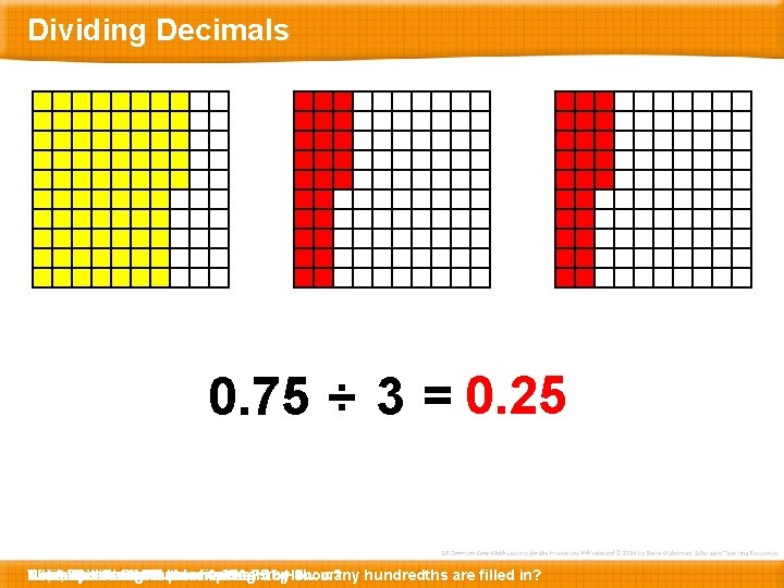 Dividing Decimals 0. 75 ÷ 3 = 0. 25 This The Now, Seventy …