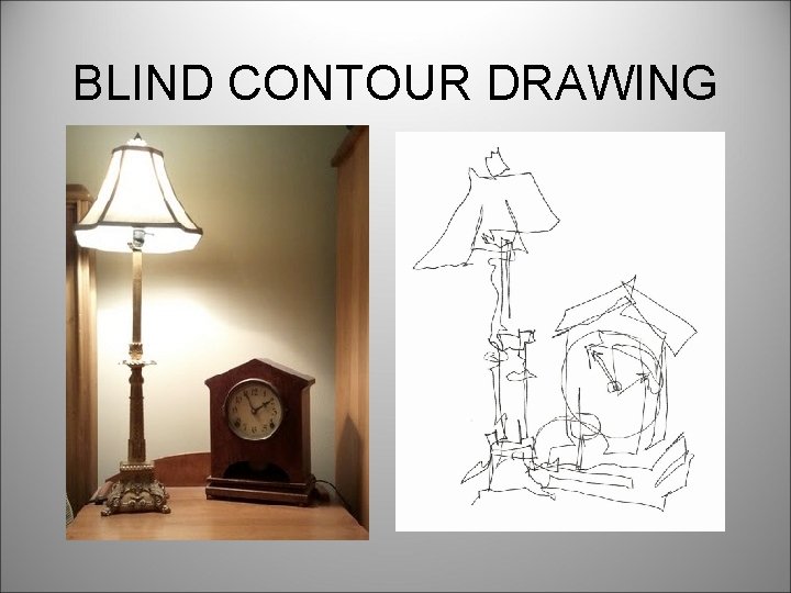 BLIND CONTOUR DRAWING 