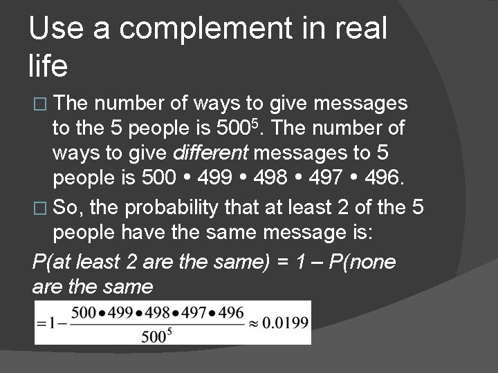 Use a complement in real life � The number of ways to give messages Use a complement in real life � The number of ways to give messages