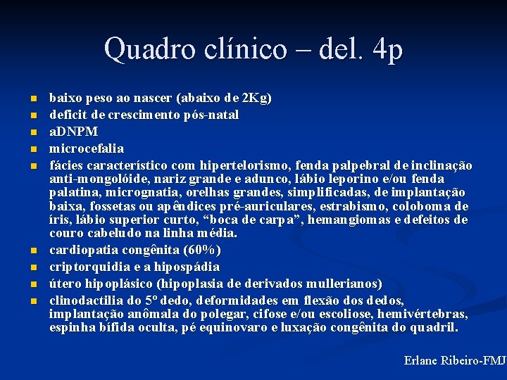 Quadro clínico – del. 4 p n n n n n baixo peso ao