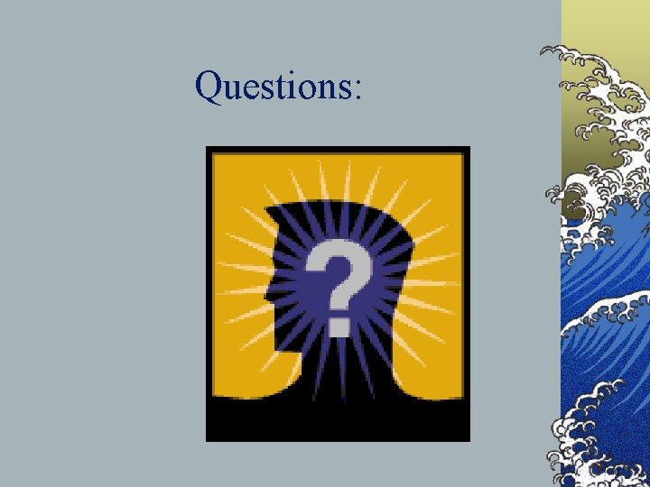 Questions: 