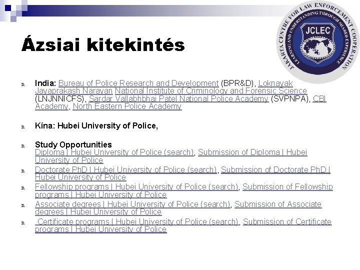 Ázsiai kitekintés n India: Bureau of Police Research and Development (BPR&D), Loknayak Jayaprakash Narayan