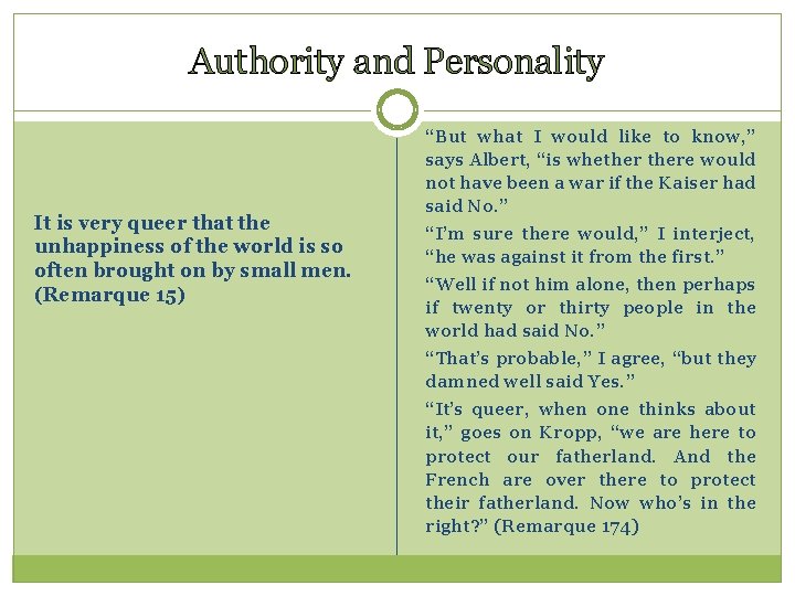 Authority and Personality It is very queer that the unhappiness of the world is