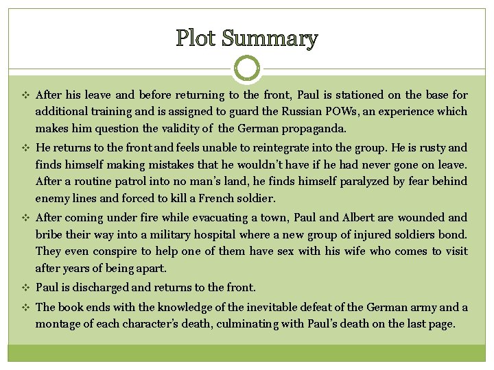 Plot Summary v After his leave and before returning to the front, Paul is